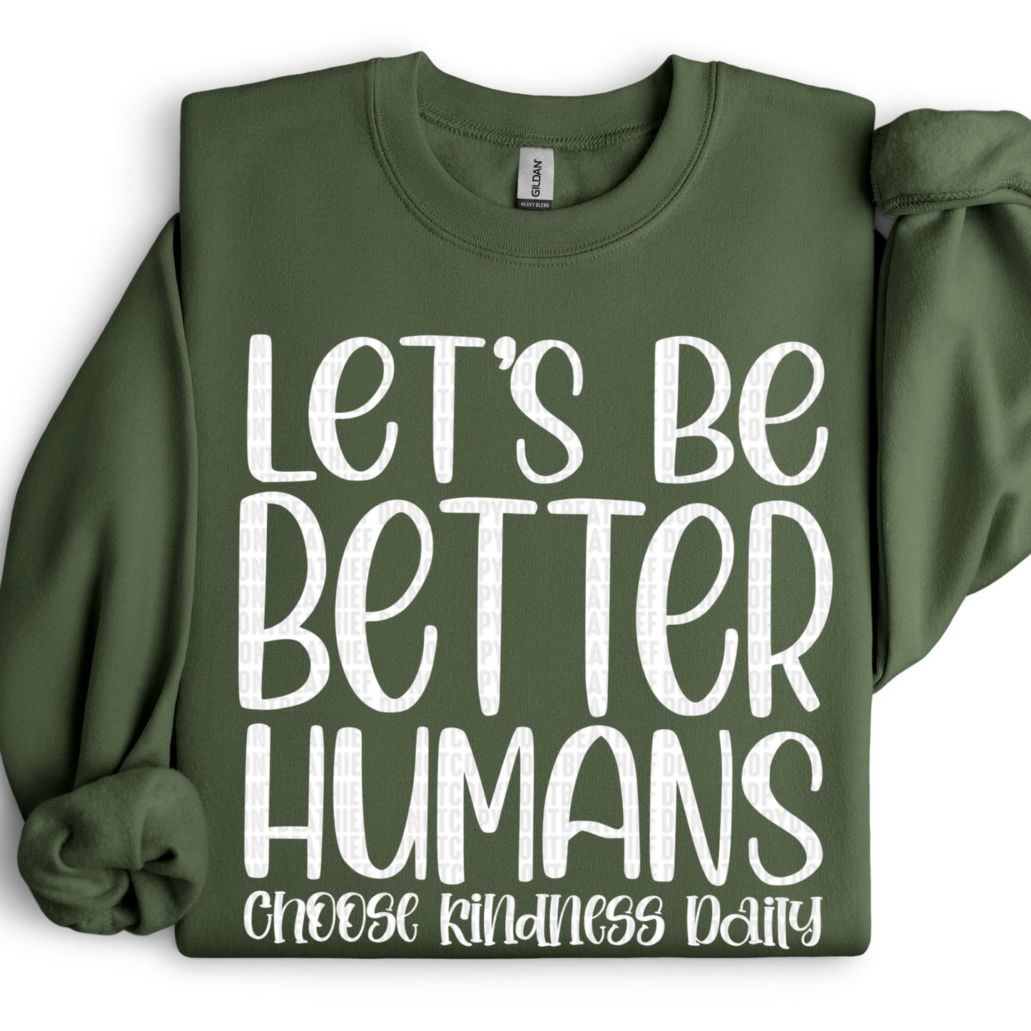 Let's be better humans- DTF Transfer