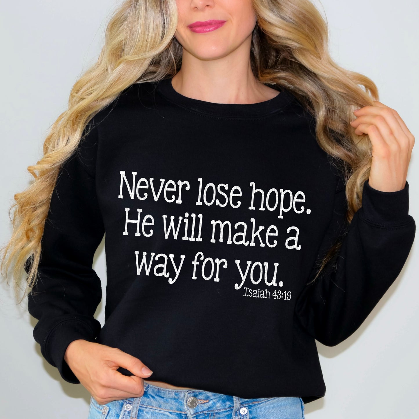 Never lose hope. He will make a way for you Isaiah 43:19- DTF Transfer