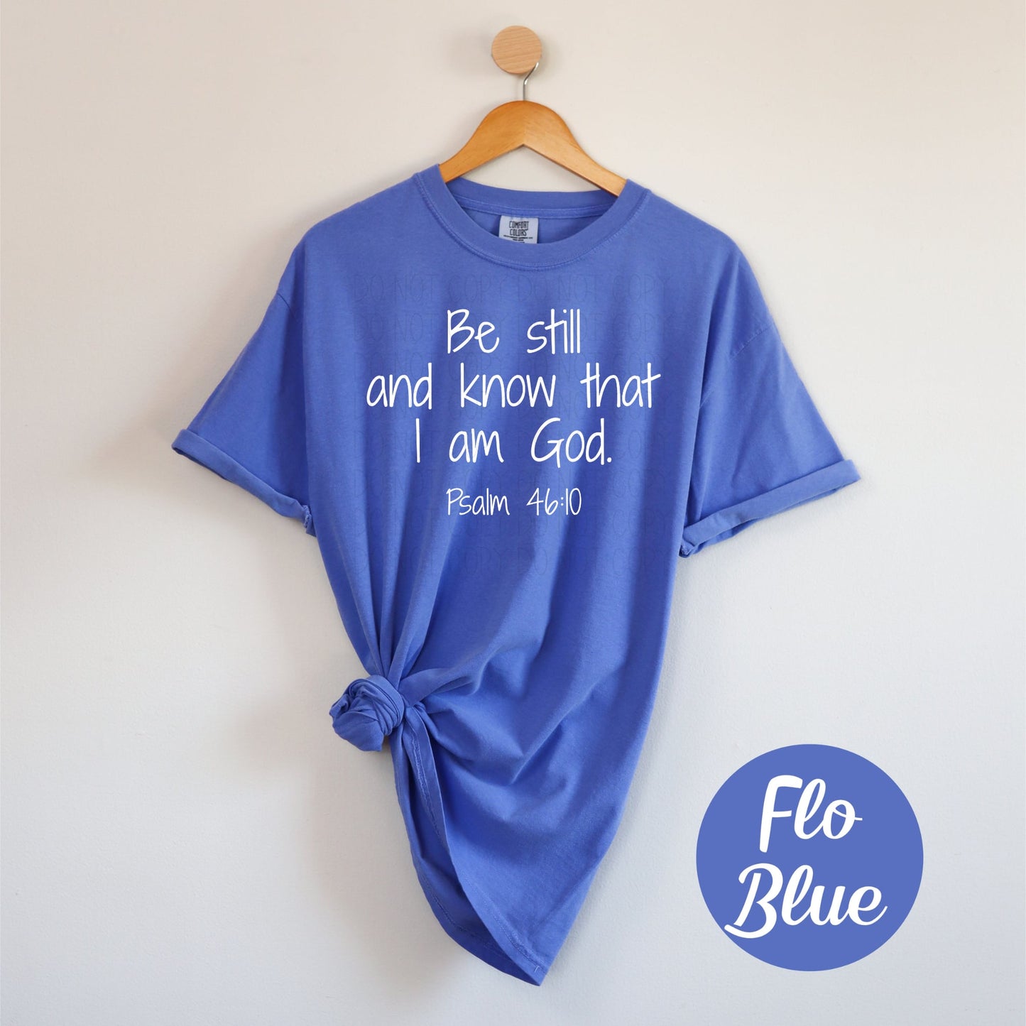 Be still and know that I am God. Psalm 46:10- DTF Transfer