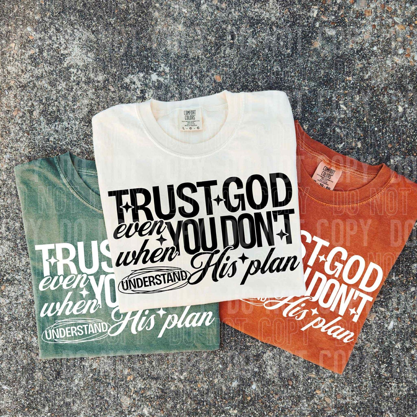 Trust God even when you don't understand His plan- DTF Transfer