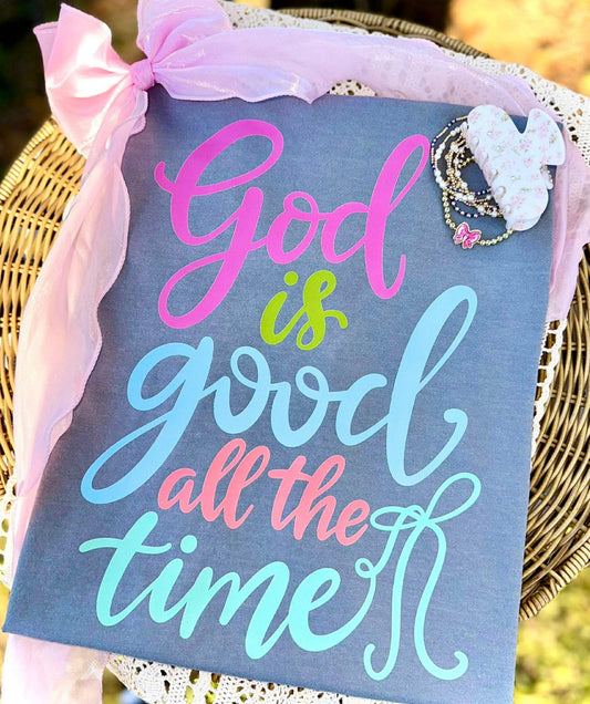 God is good all the time- DTF Transfer