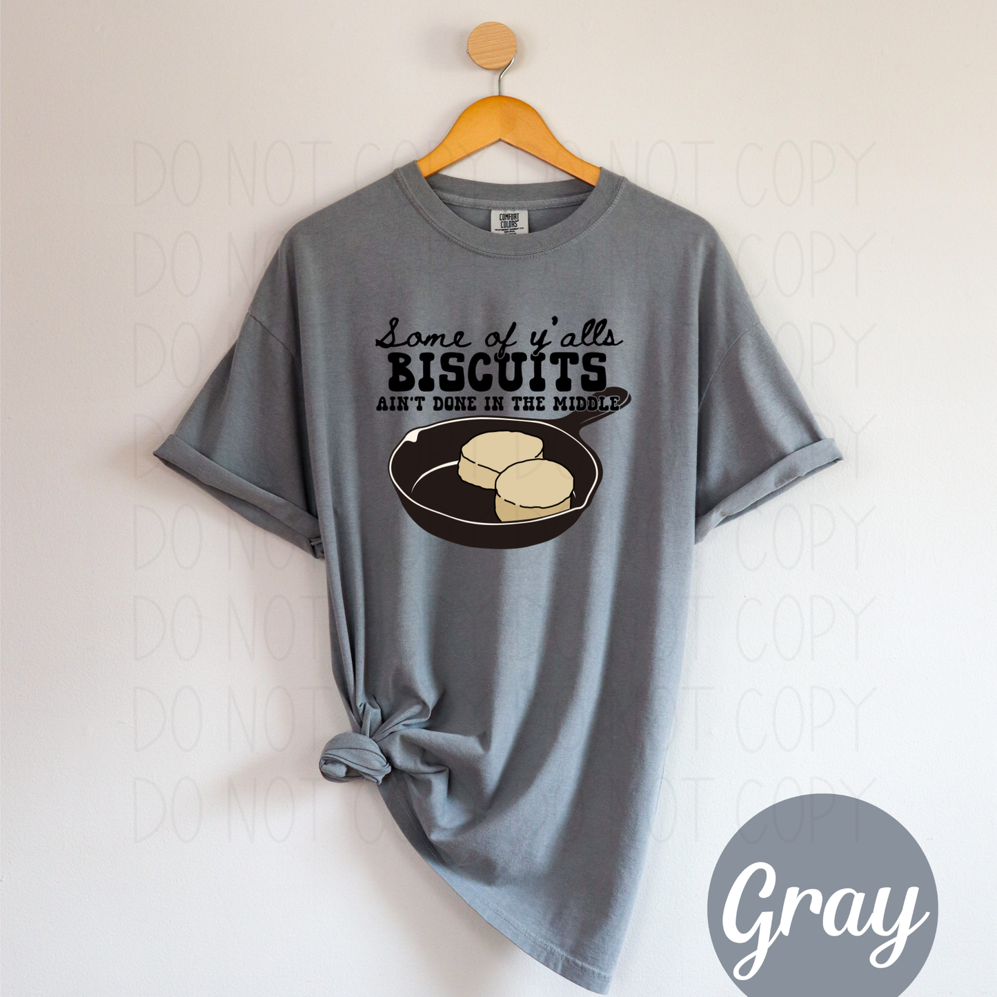 Some of y'alls Biscuits ain't done in the middle- DTF Transfer