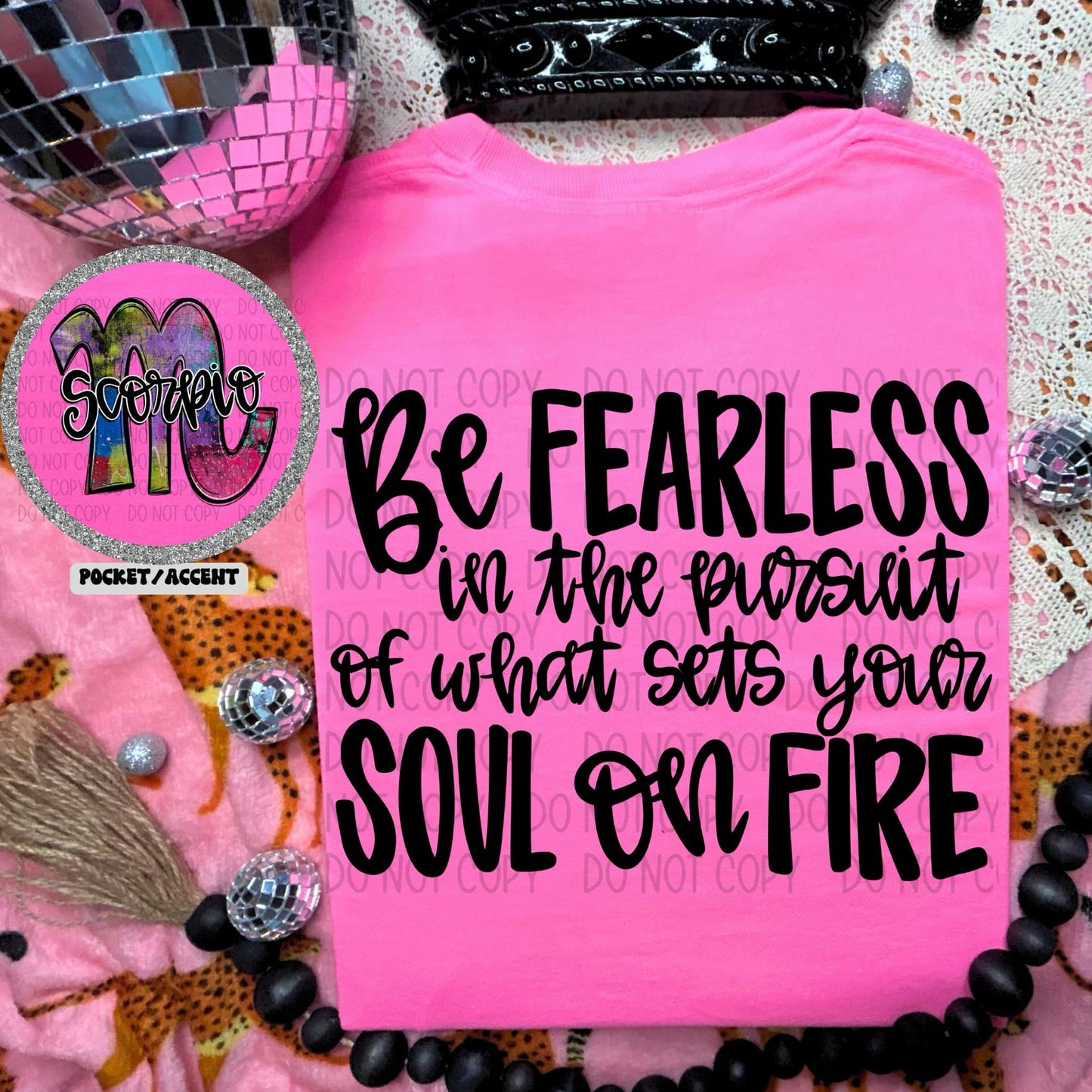 Be fearless in the pursuit of what sets your soul on fire-SET-DTF Transfer