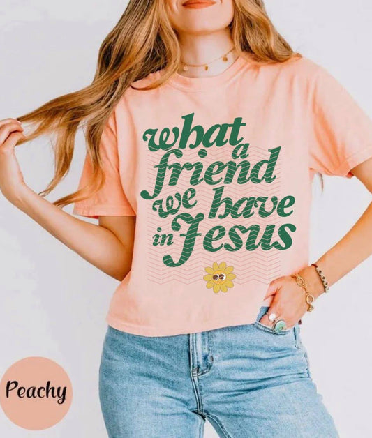 What a friend we have in Jesus -DTF TRANSFER