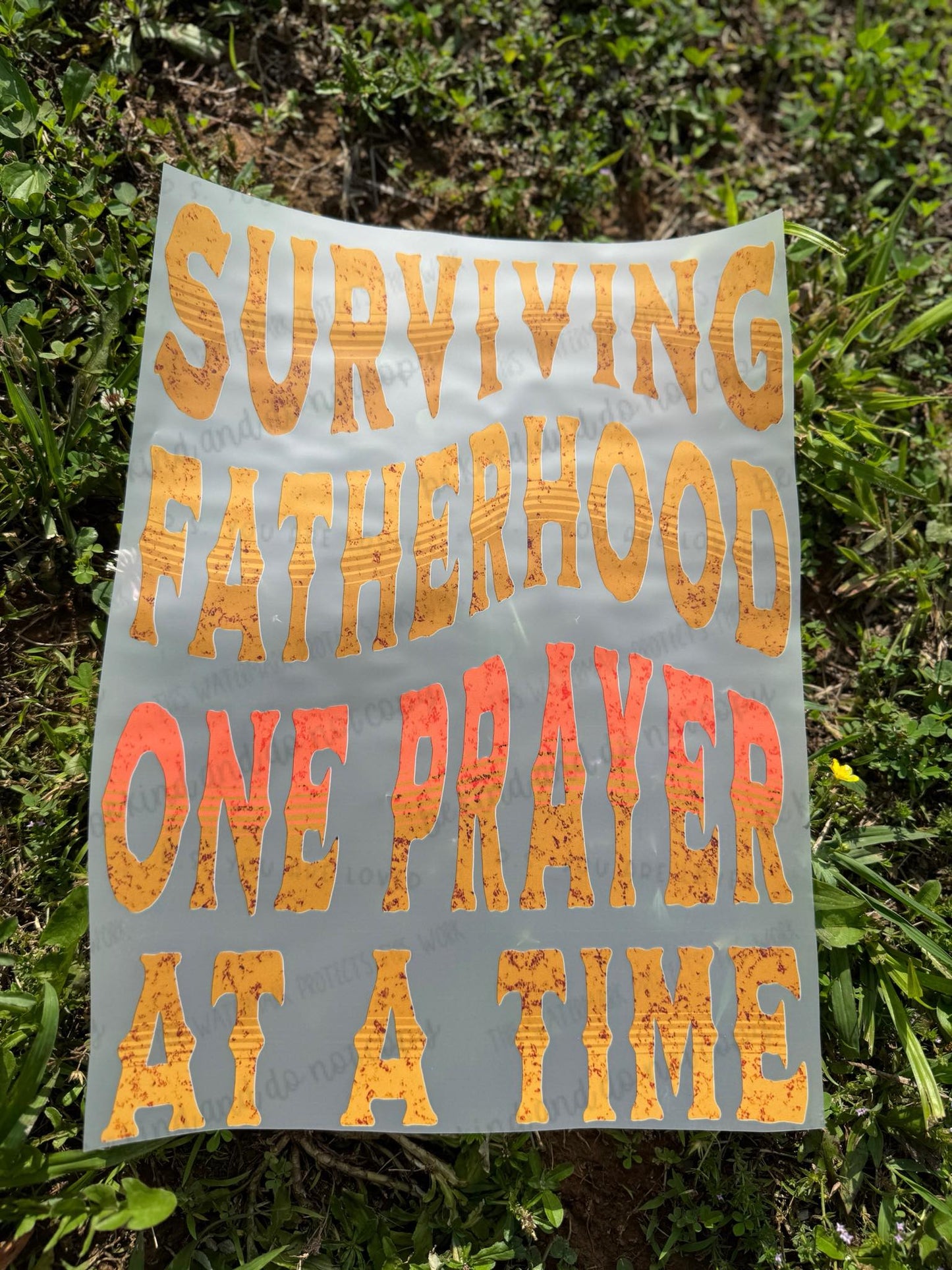 Surviving Fatherhood one prayer at a time - DTF Transfer