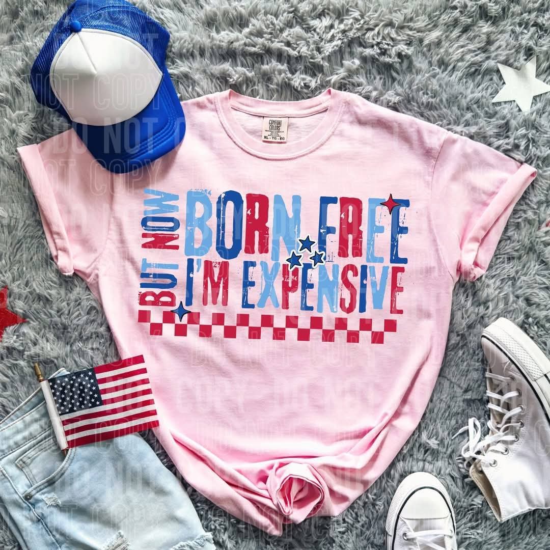 Born Free I'm expensive but now- Completed Tee