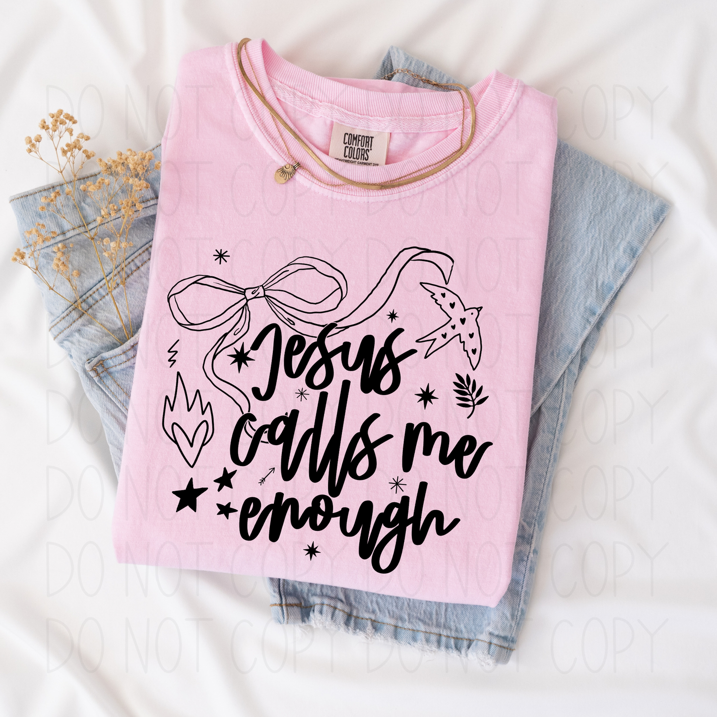 Jesus calls me enough- DTF Transfer