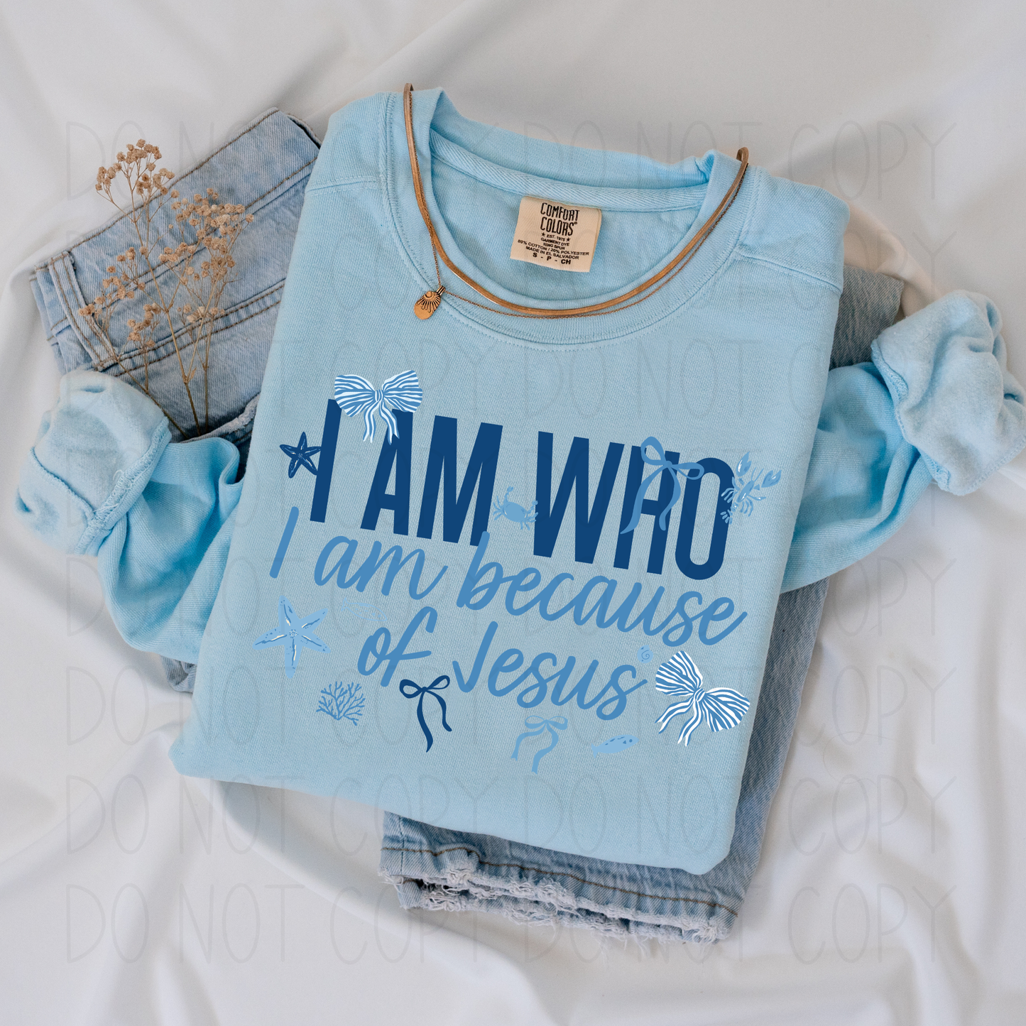 I am who I am because of Jesus- DTF Transfer