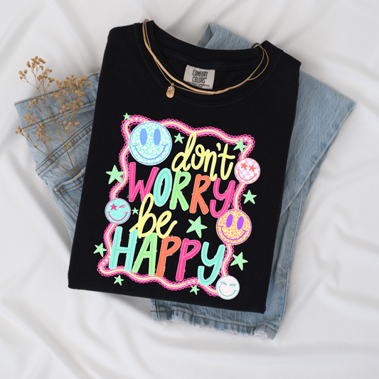 Don't Worry Be Happy - DTF Transfer