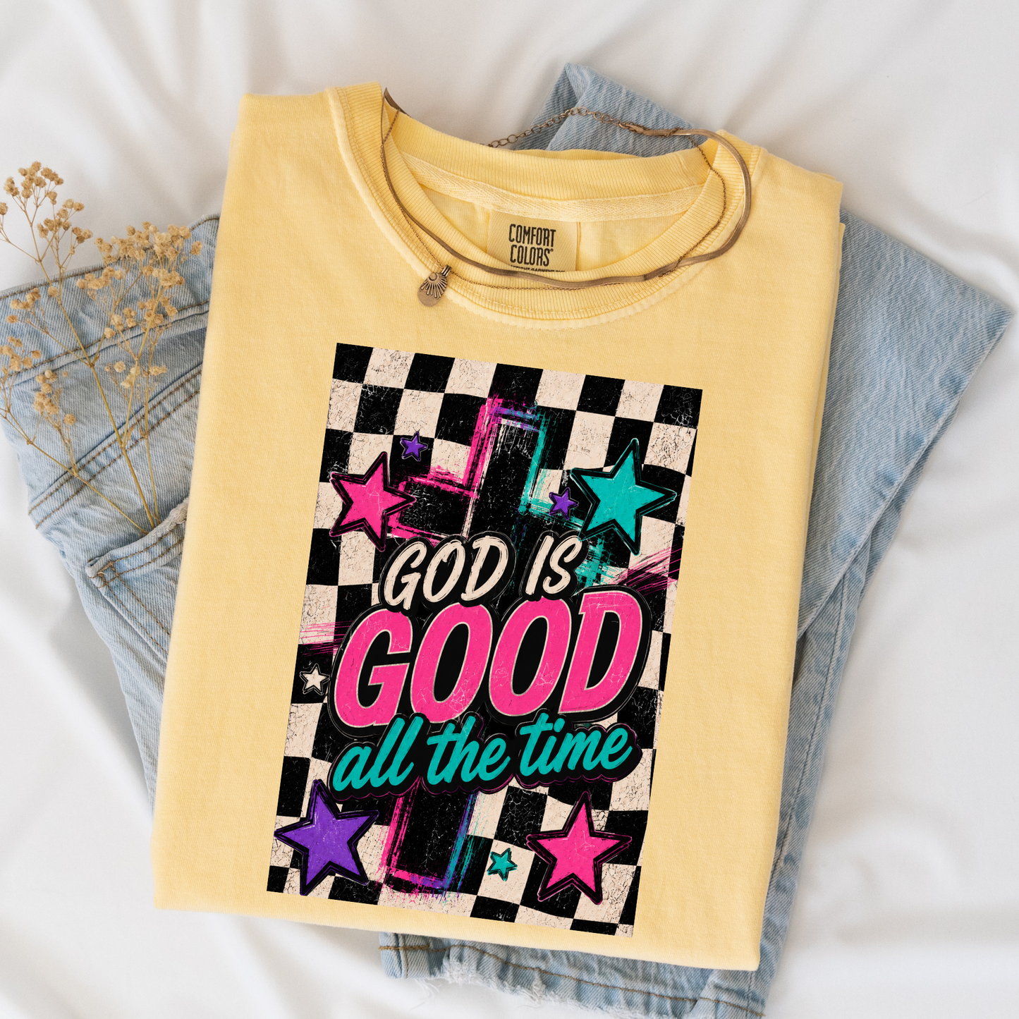 God Is Good All The Time - DTF Transfer