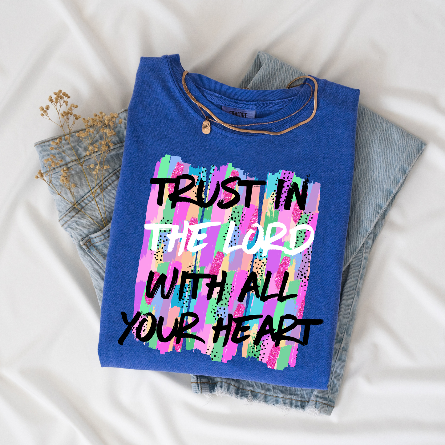 Trust in the Lord With All Your Heart - DTF Transfer