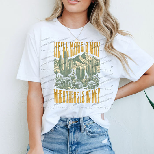 He'll make a way when there is no way- DTF Transfer