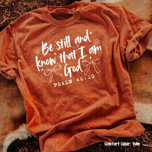 Be Still and Know That I Am God - DTF Transfer-White Font