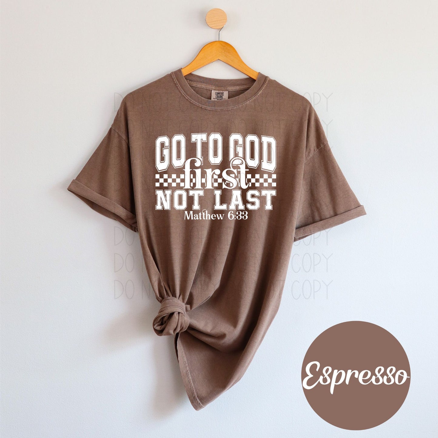 Go to God first not last Matthew 6:33-DTF Transfer