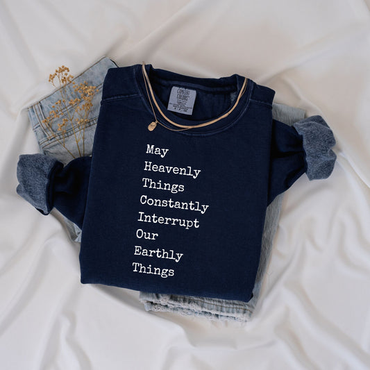 May Heavenly things constantly interrupt our Earthly things- DTF Transfer