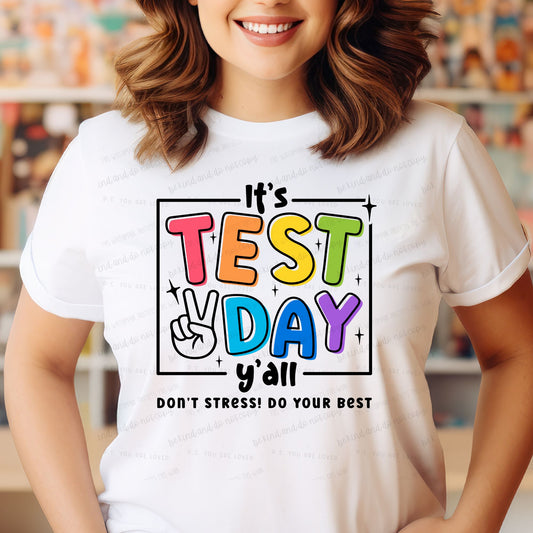 It's test day y'all don't stress! Do your best-DTF Transfer