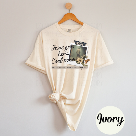 Jesus gave her a ....- Comfort Color Tee