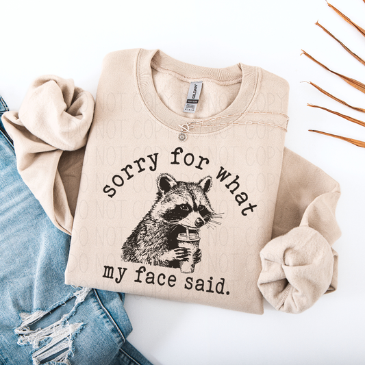 sorry for what my face said- DTF Transfer