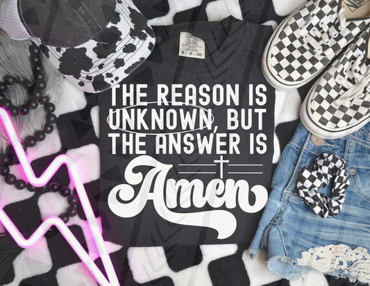 The reason is unknown, but the answer is amen- DTF Transfer