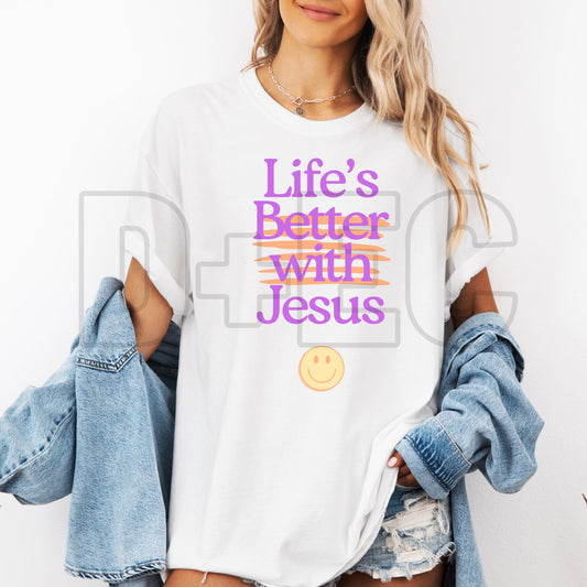 Life's better with Jesus- DTF Transfer