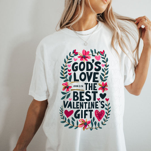 God's love is the best Valentine's gift- Completed Tee