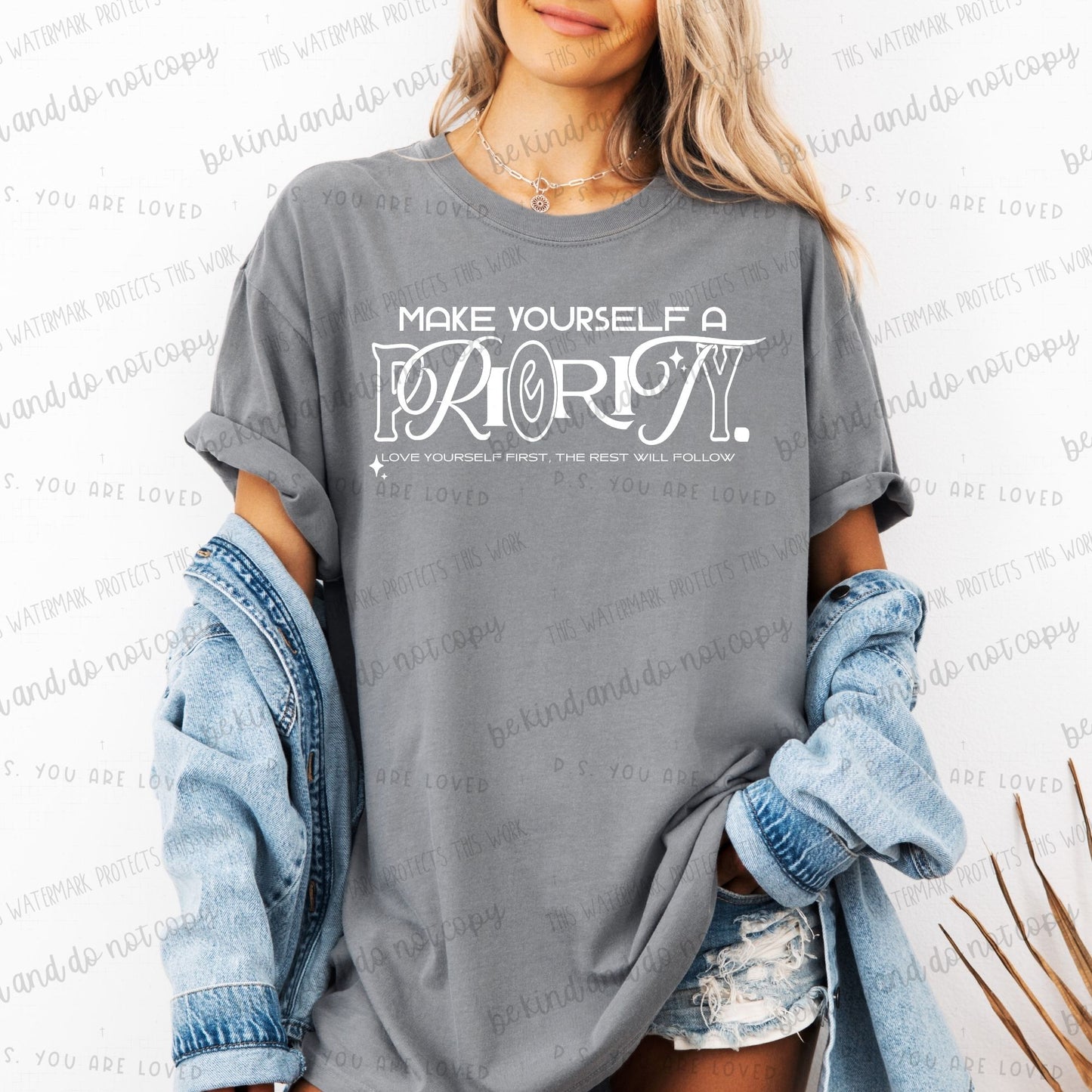 Make yourself a priority Love yourself first, the rest will follow -DTF Transfer