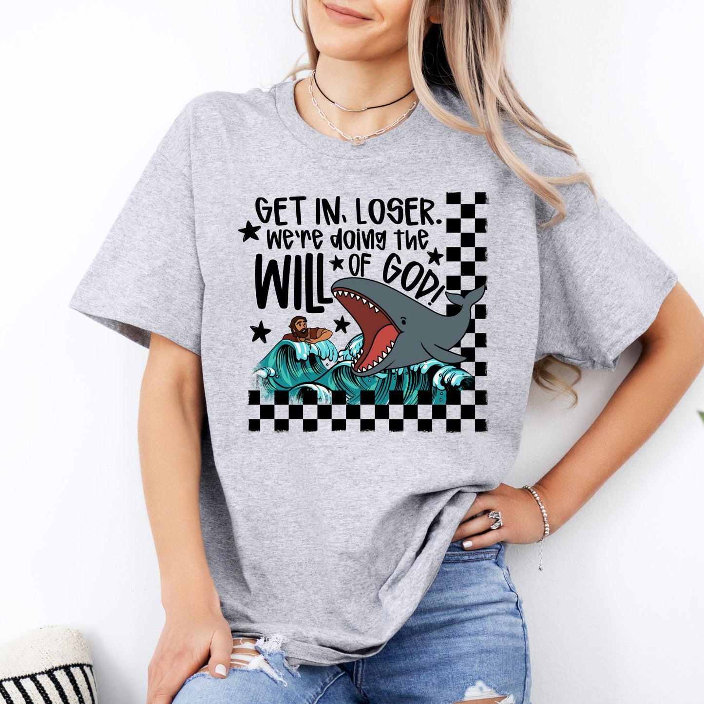 Get in loser were doing the will of God- DTF Transfer