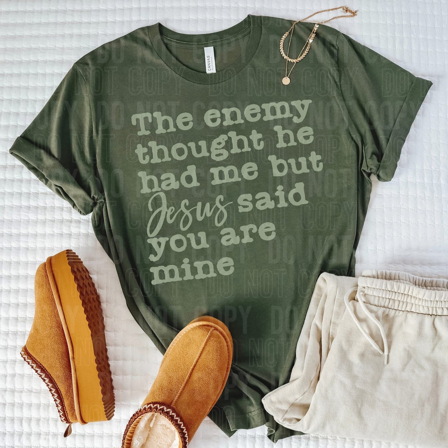 The enemy thought he had me but Jesus said you are mine-DTF Transfer