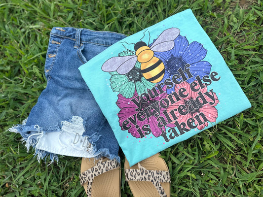 Bee yourself everyone else is taken - comfort color