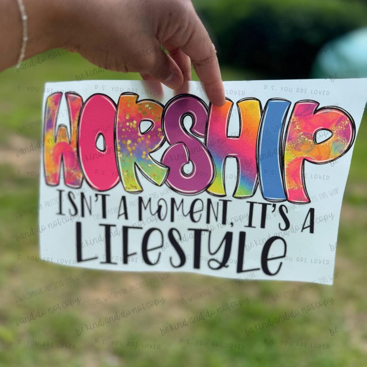 Worship Isn't a moment, it's a lifestyle-DTF Transfer