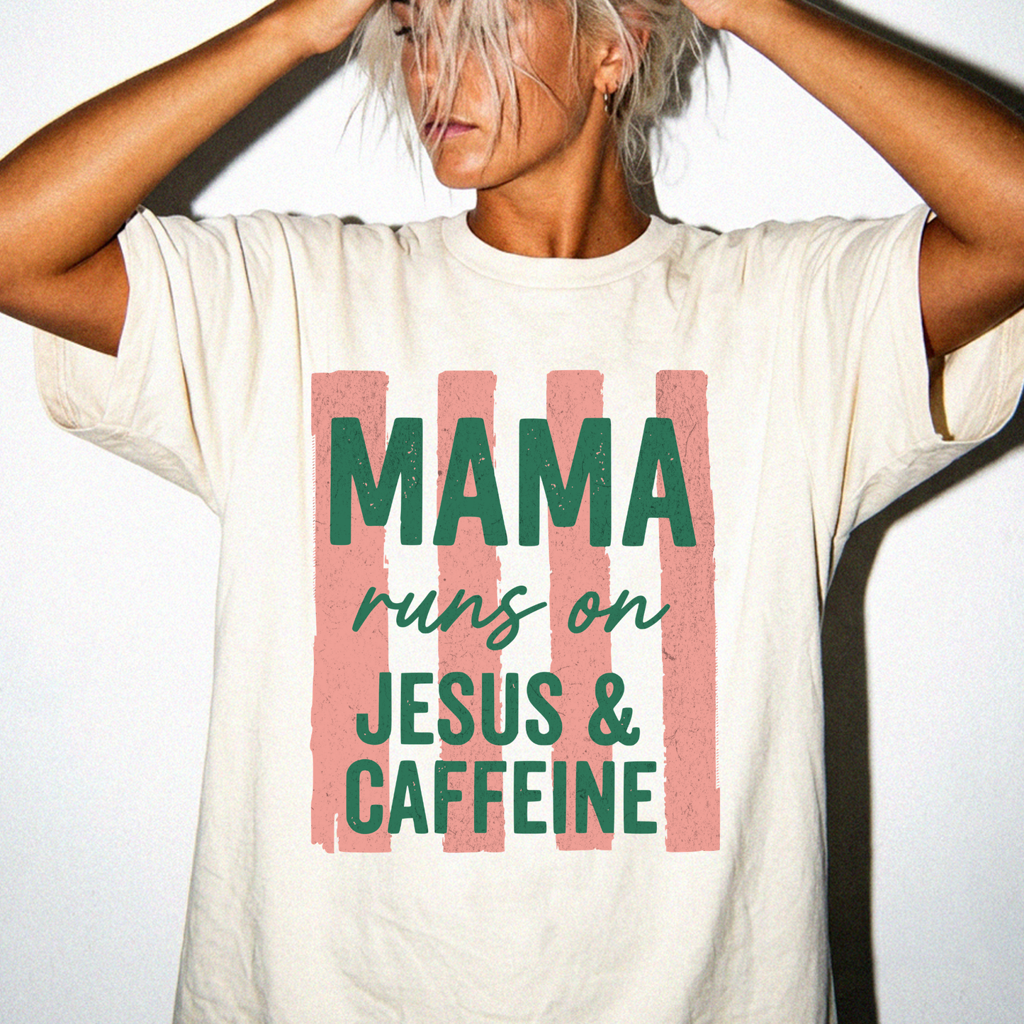 Mama Runs On Caffeine and Jesus Peach
