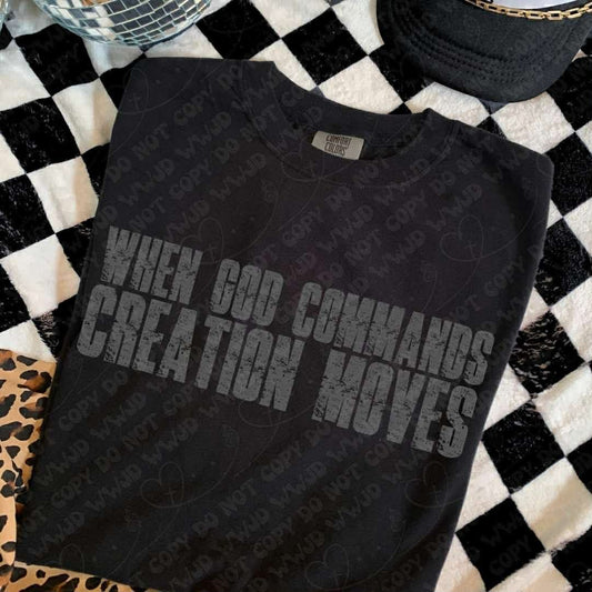 When God commands creation moves- DTF Transfer