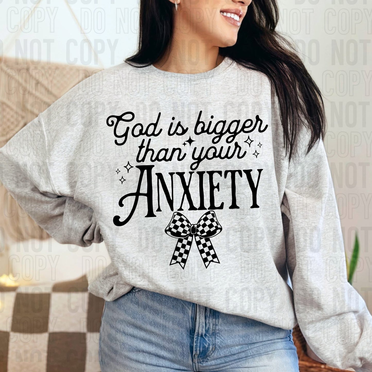 God is bigger than your anxiety- DTF Transfer