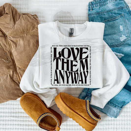 Love them anyway-Sweatshirt/Gildan