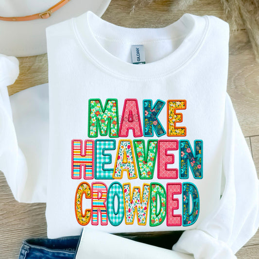 Make Heaven Crowded-Completed-Sweatshirt