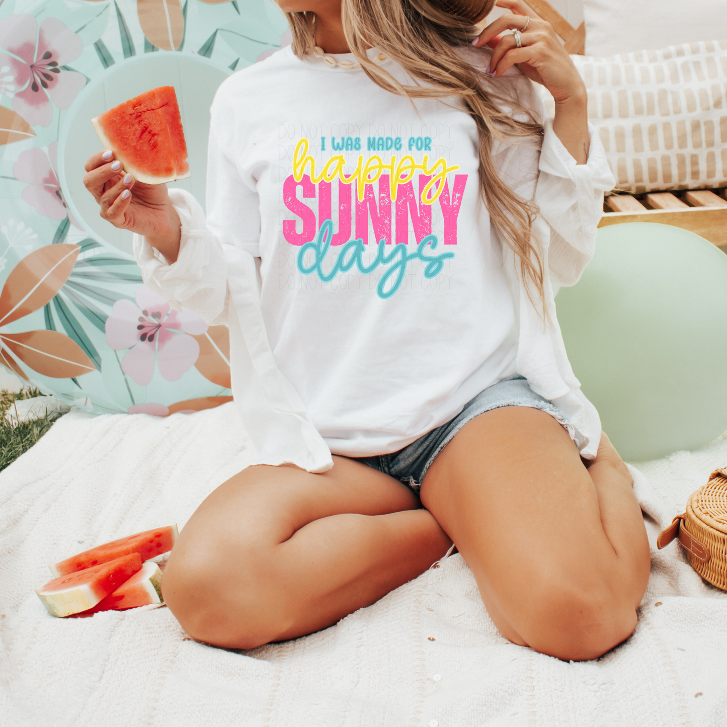 I was made for happy Sunny Days- DTF Transfer