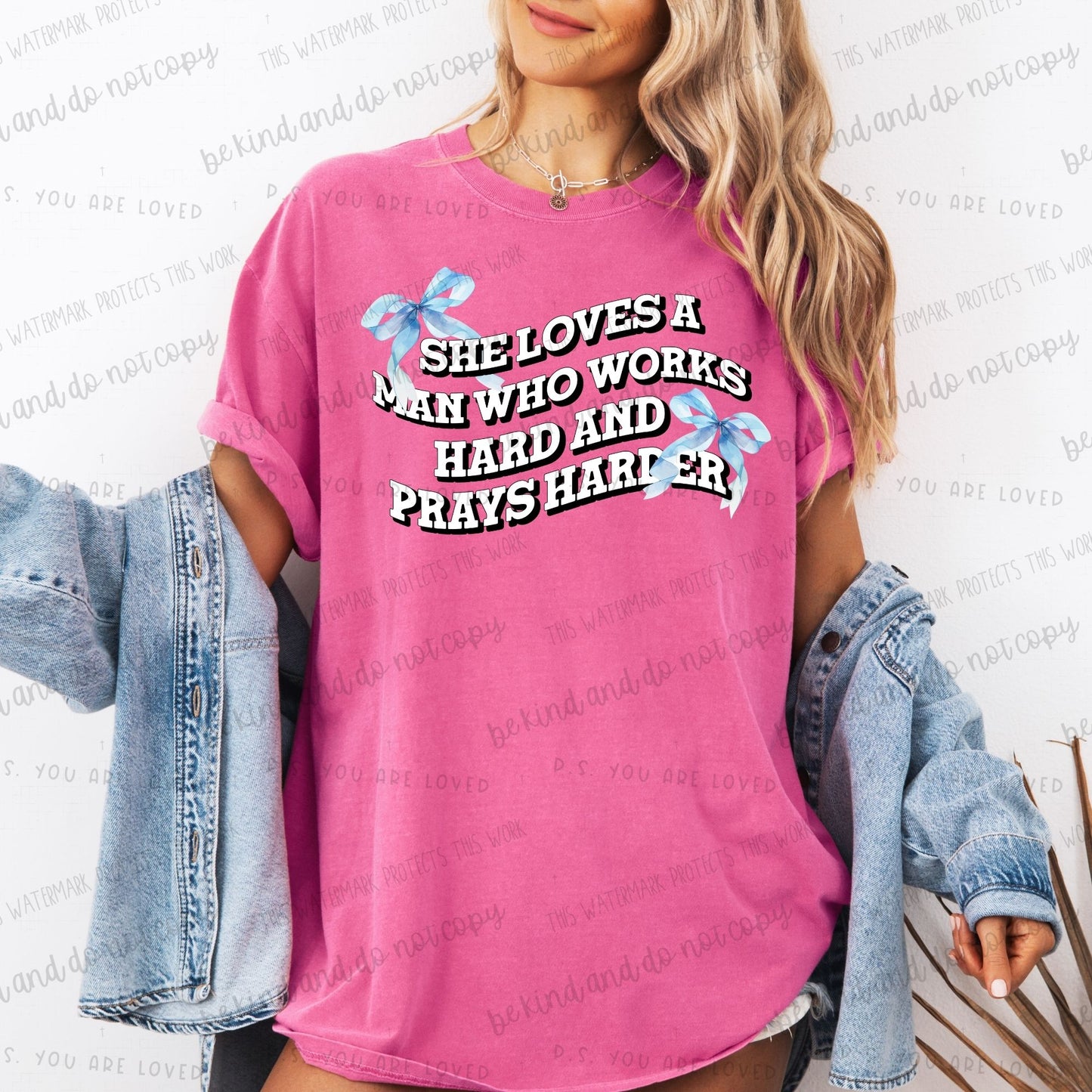 She loves a man who works hard and prays harder-DTF Transfer