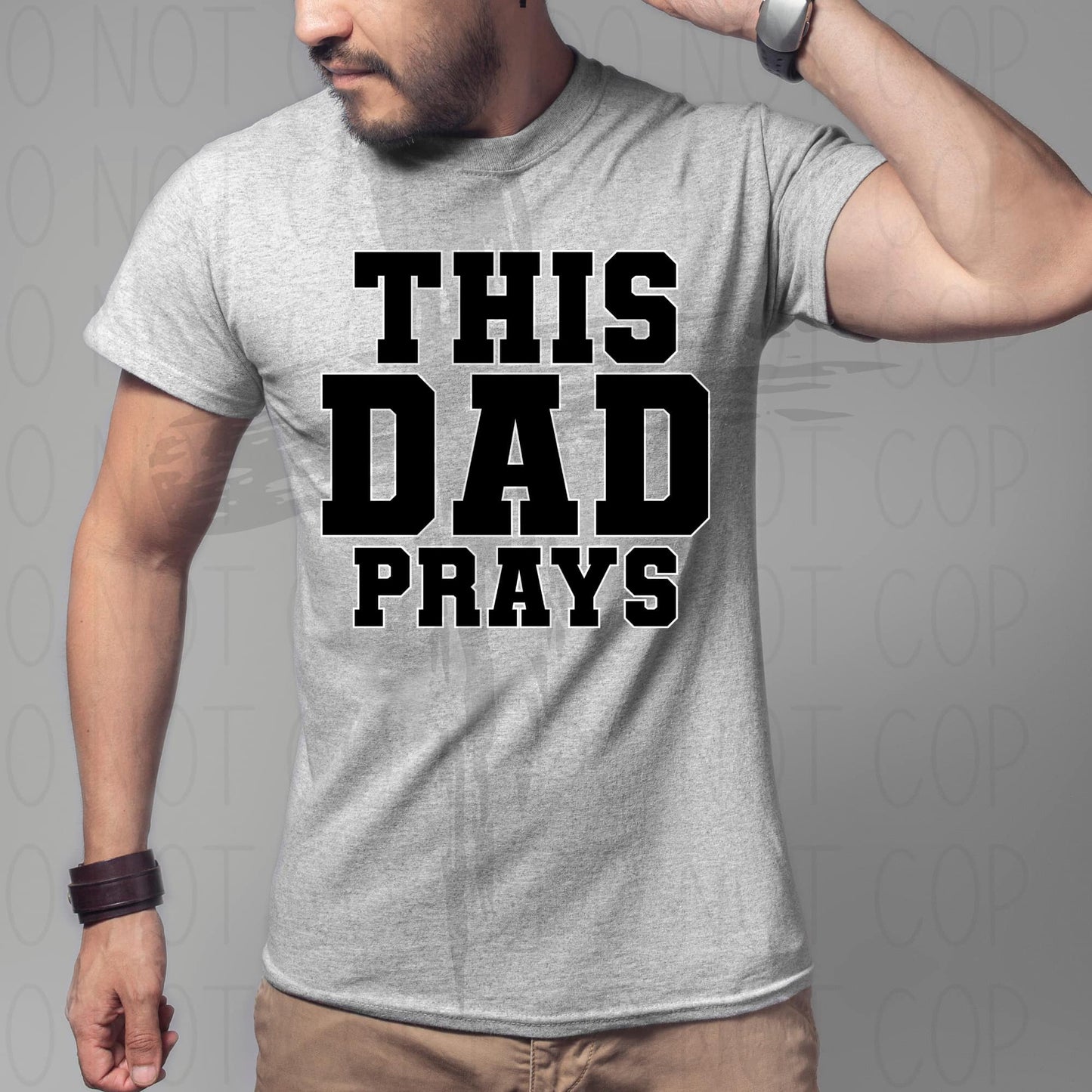 This dad prays- DTF Transfer