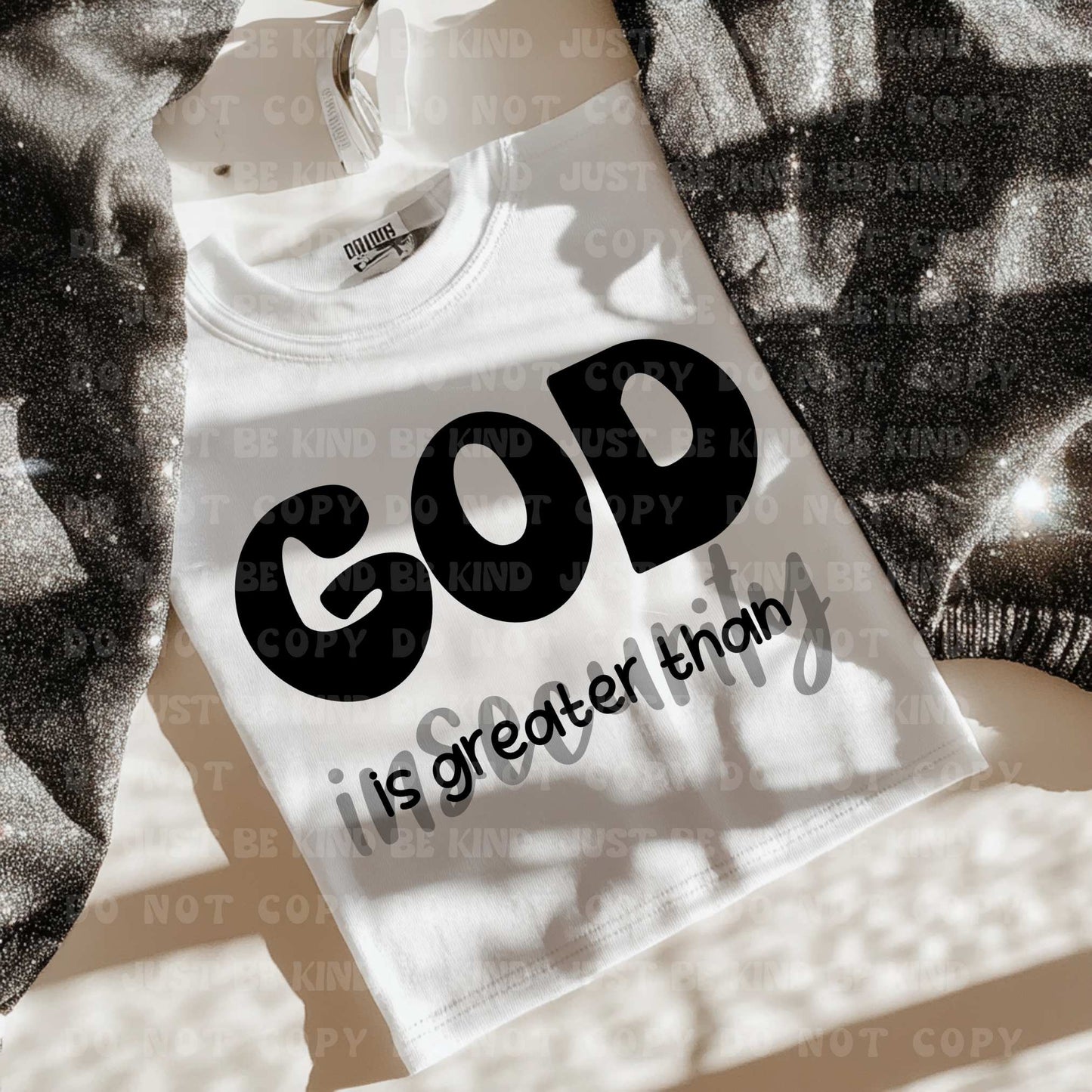 God is greater than insecurity- DTF Transfer