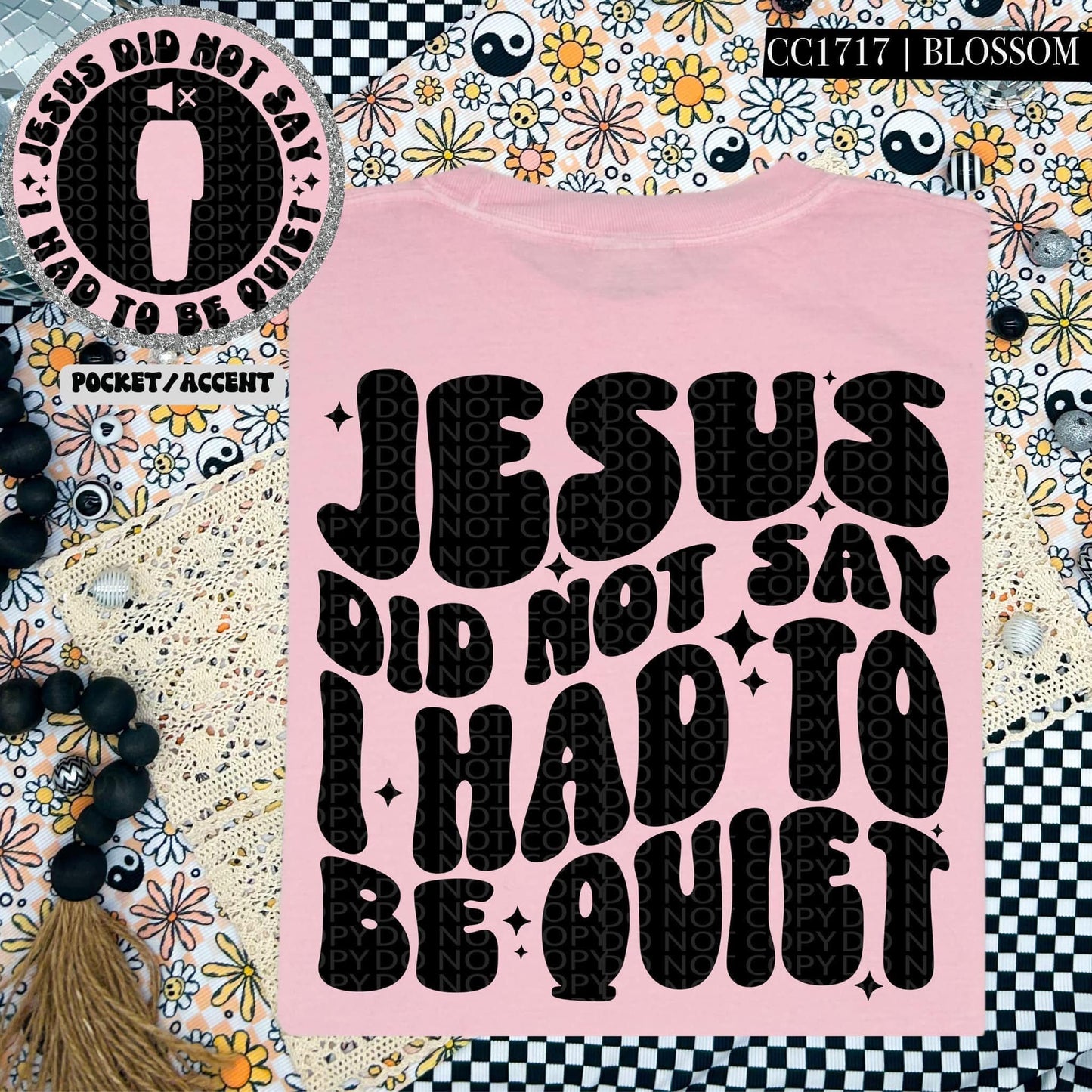 Jesus did not say I had to be quiet-SET-DTF Transfer