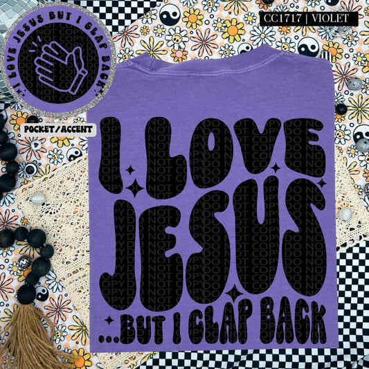I love Jesus...but I clap back-SET-DTF Transfer