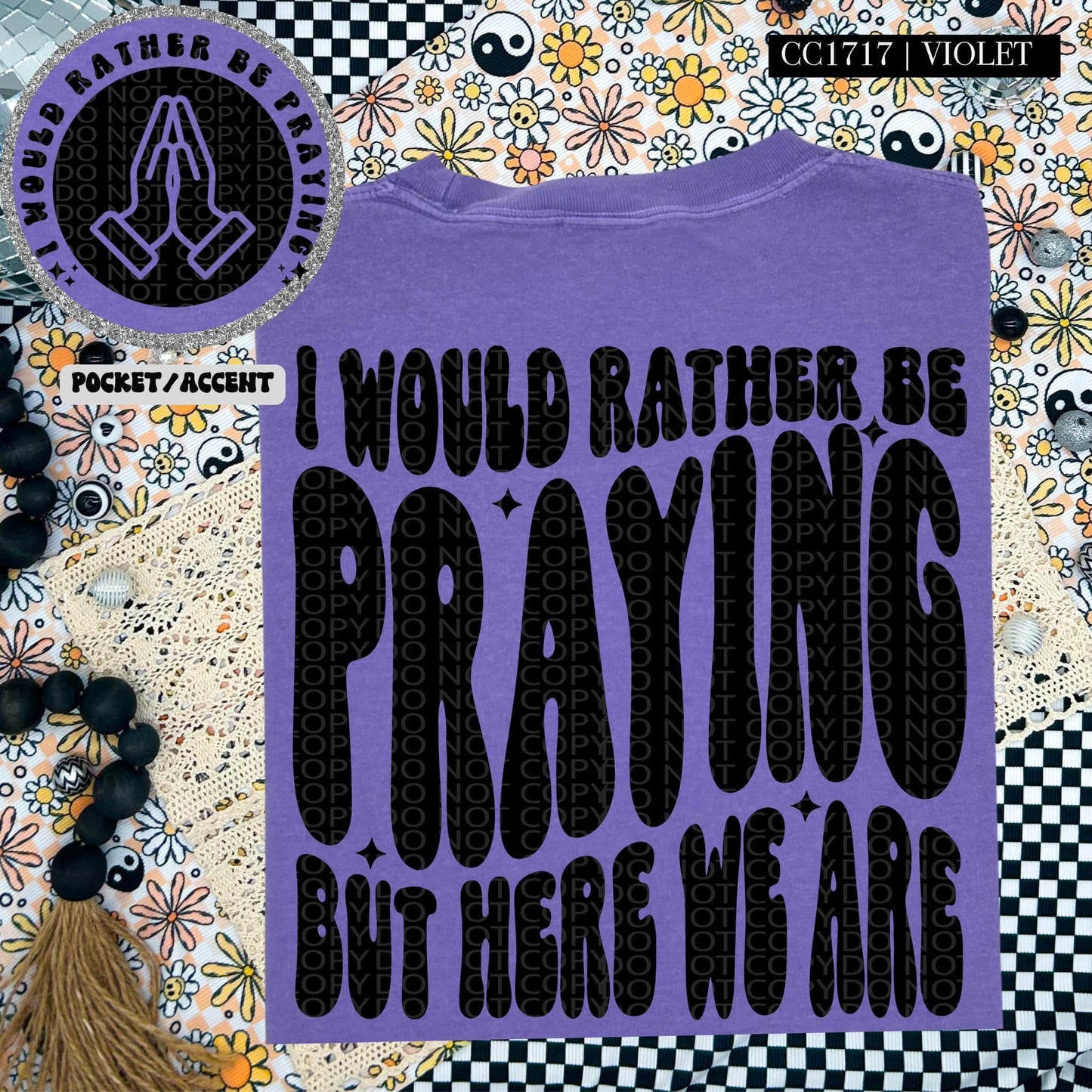 I would rather be praying but here we are-SET-DTF Transfer