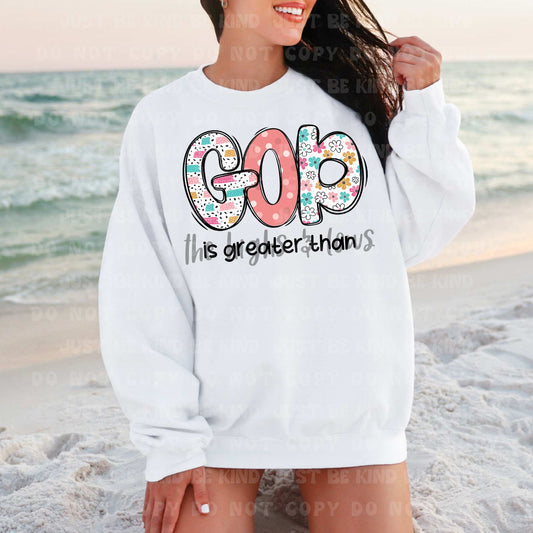 God is greater than the highs & lows- DTF Transfer