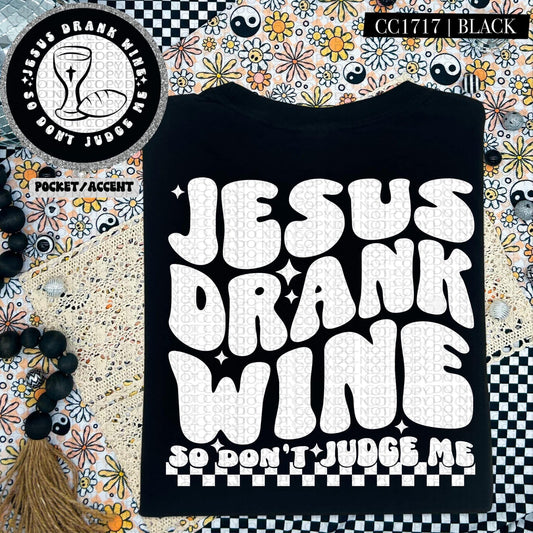 Jesus drank wine so don't judge me-SET-DTF Transfer