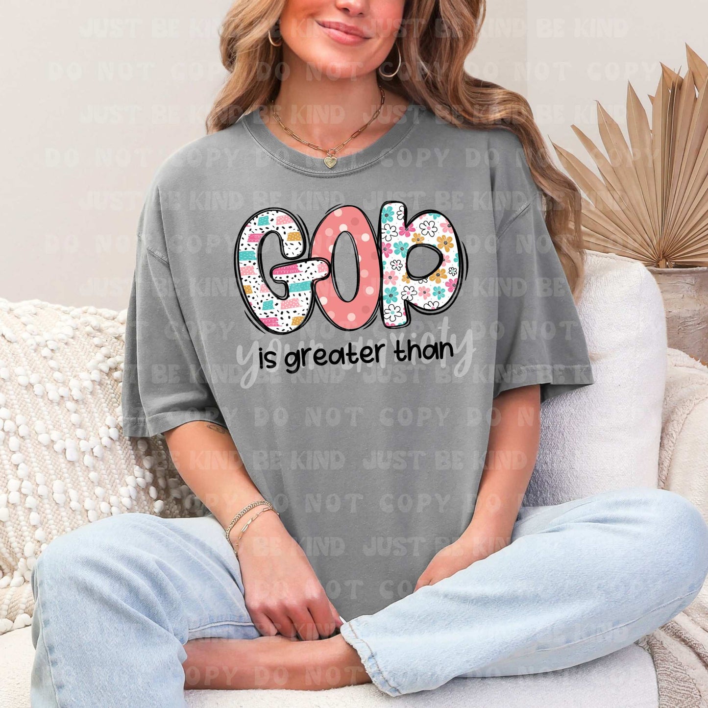 God is greater than your anxiety- DTF Transfer