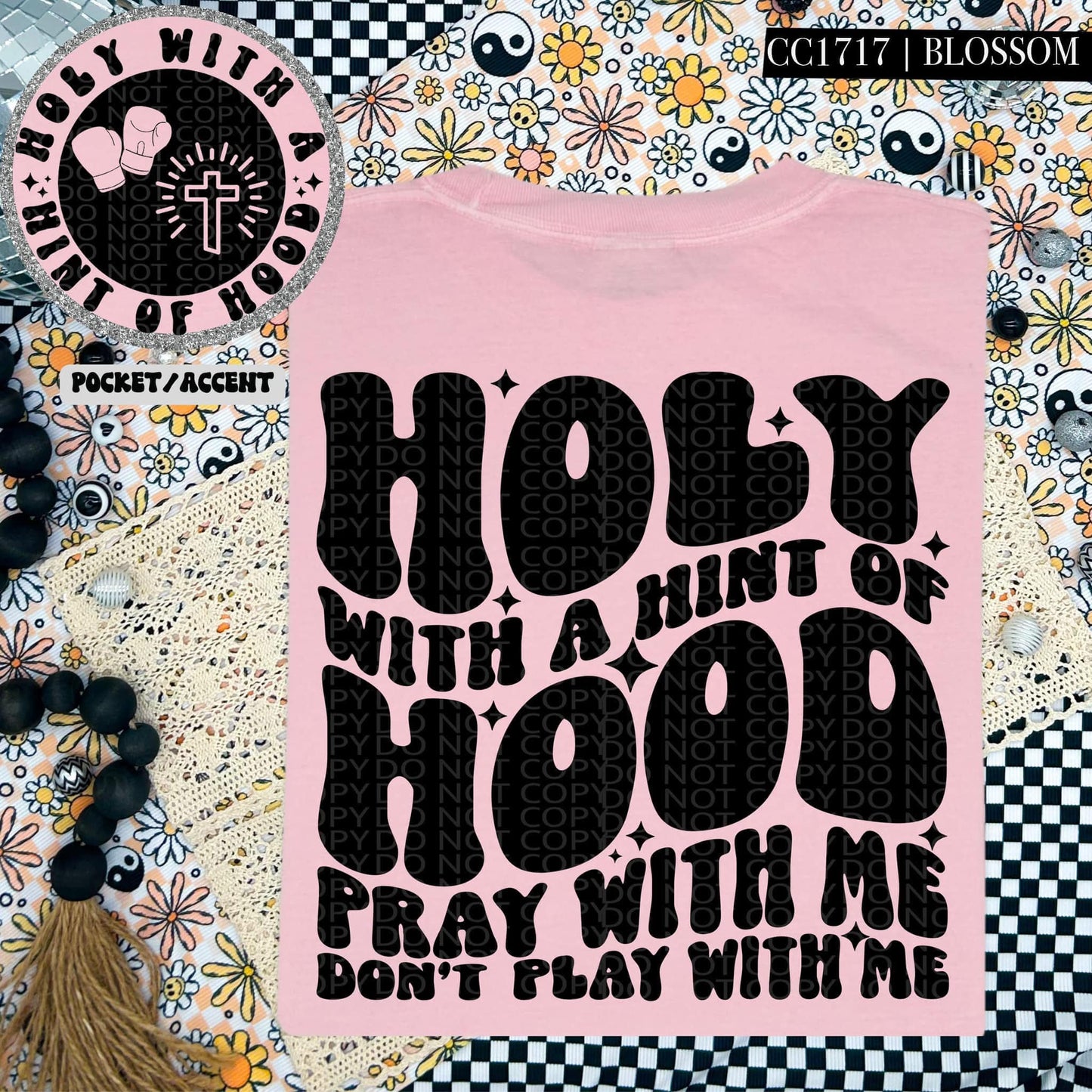 Holy with a hint of Hood pray with me don't play with me-SET-DTF Transfer