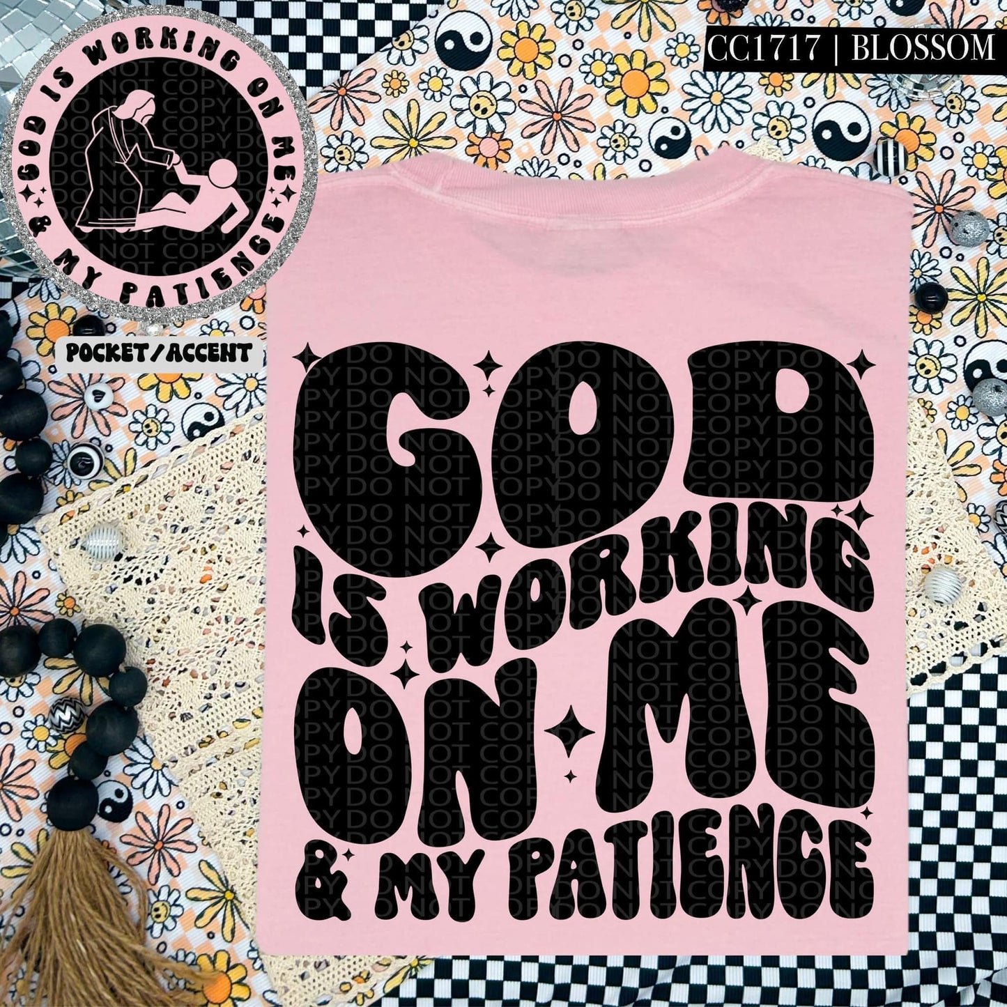 God is working on me & my patience-SET-DTF Transfer