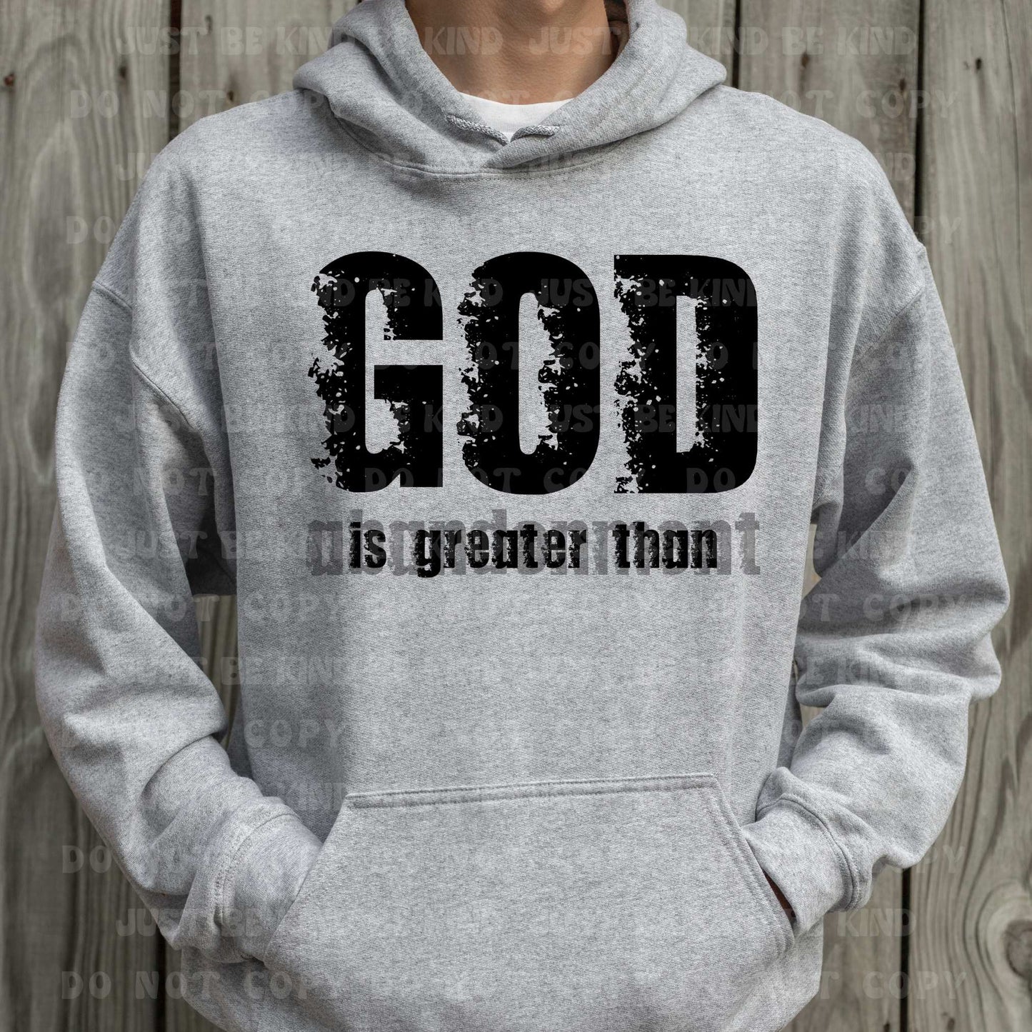 God is greater than abandonment- DTF Transfer