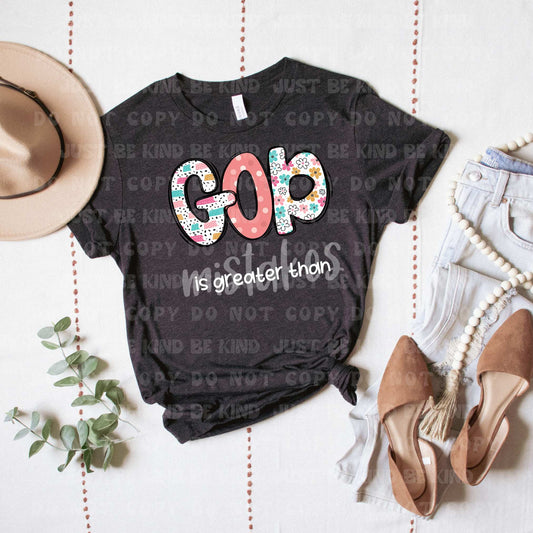 God is greater than mistakes- DTF Transfer