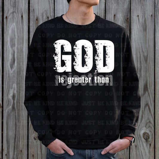 God is greater than rejection- DTF Transfer